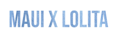 Maui X Lolita